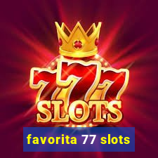 favorita 77 slots